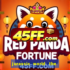 jurassic world: the game apk dinheiro infinito